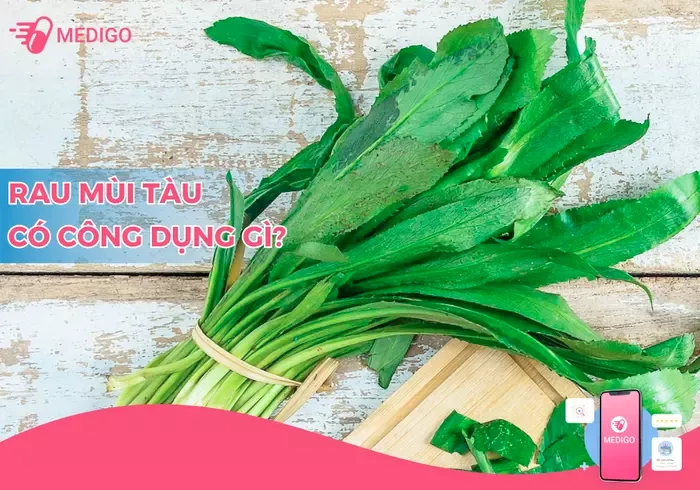 công dụng ϲủa mùi tàu